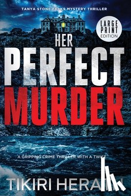Herath, Tikiri - Her Perfect Murder - LARGE PRINT EDITION