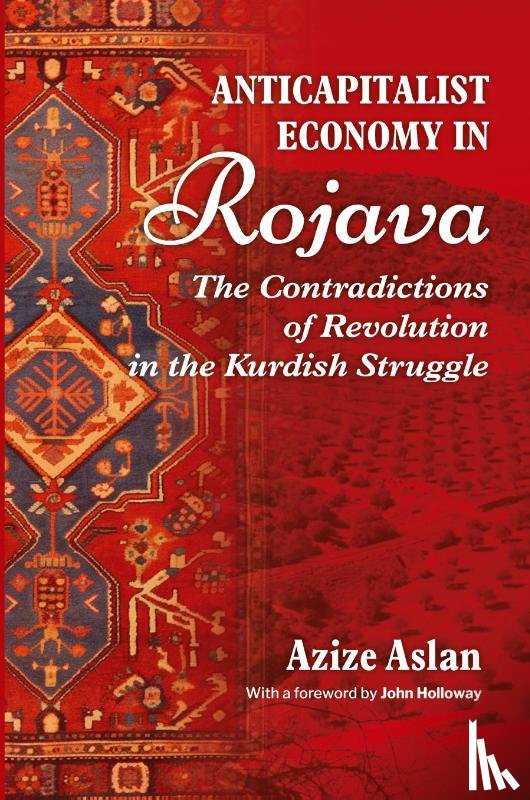 Aslam, Azize - Anticapitalist Economy in Rojava