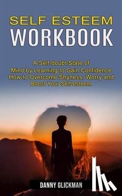 Glickman, Danny - Self Esteem Workbook