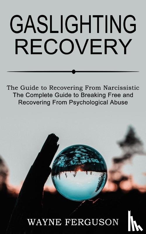 Ferguson, Wayne - Gaslighting Recovery