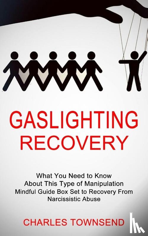 Townsend, Charles - Gaslighting Recovery