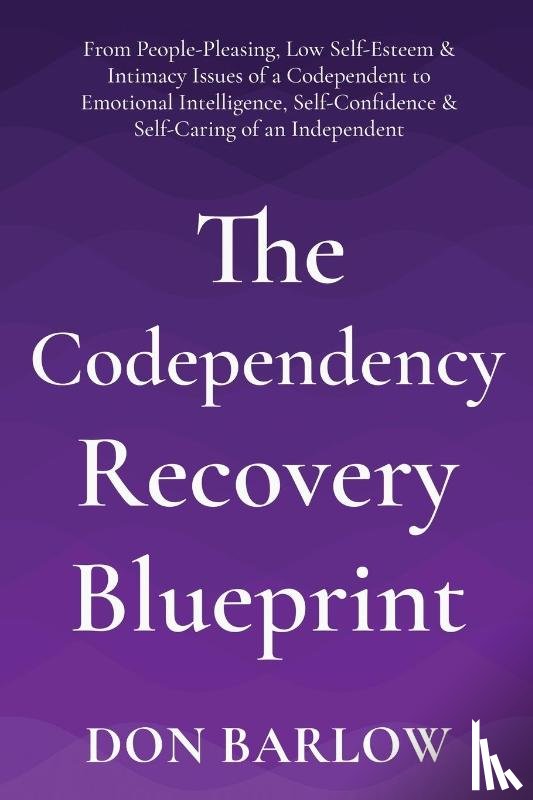 Barlow, Don - The Codependency Recovery Blueprint