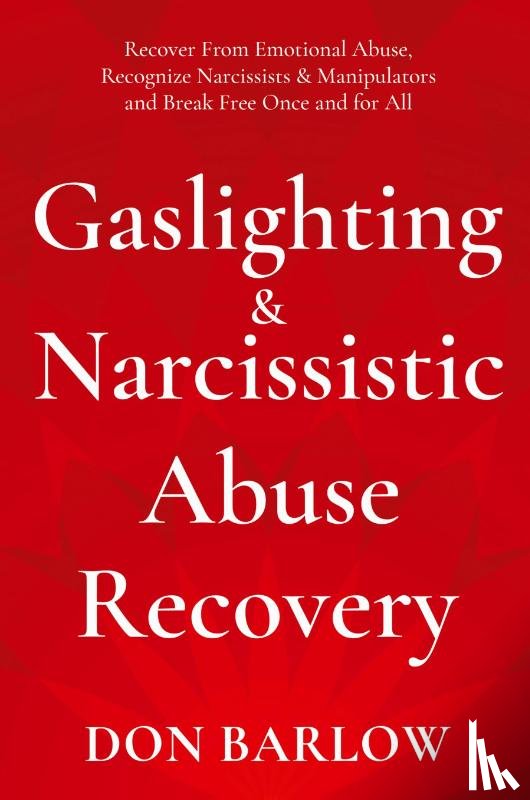 Barlow, Don - Gaslighting & Narcissistic Abuse Recovery