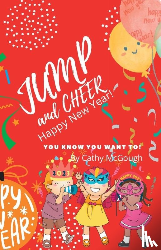 McGough, Cathy - JUMP AND CHEER HAPPY NEW YEAR! BOOK 16