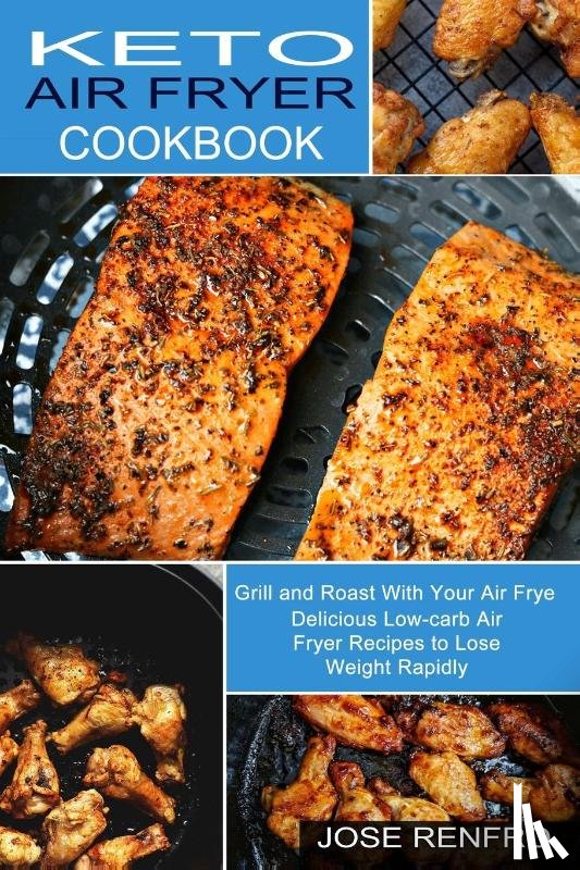 Renfro, Jose - Keto Air Fryer Cookbook