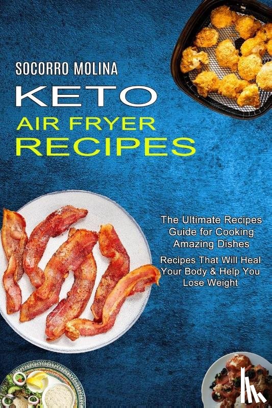 Molina, Socorro - Keto Air Fryer Recipes