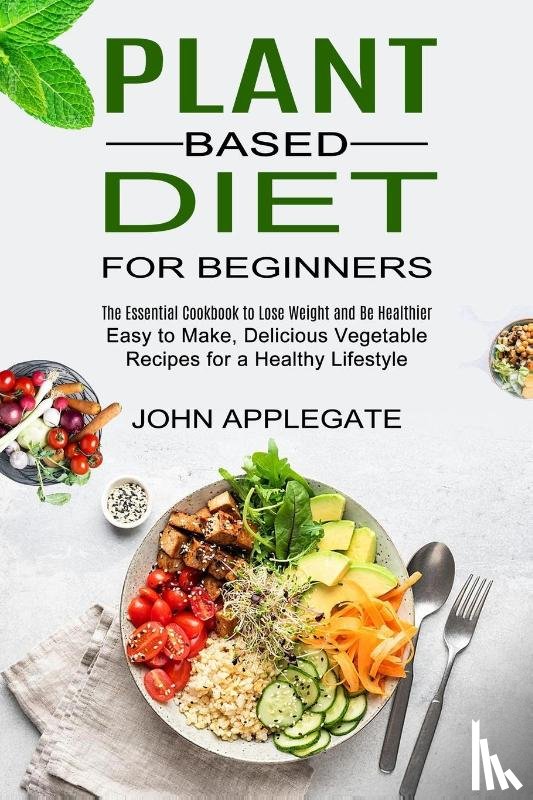 Applegate, John - Plant Based Diet for Beginners