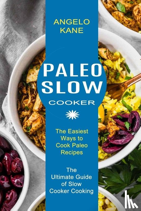 Kane, Angelo - Paleo Slow Cooker