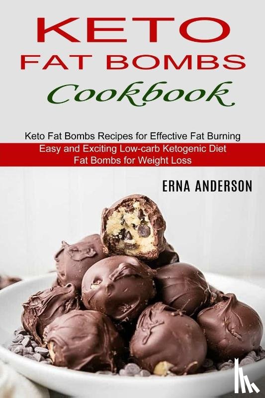 Anderson, Erna - Keto Fat Bombs Cookbook