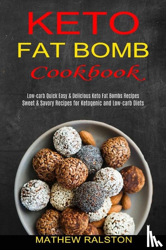Ralston, Mathew - Keto Fat Bomb