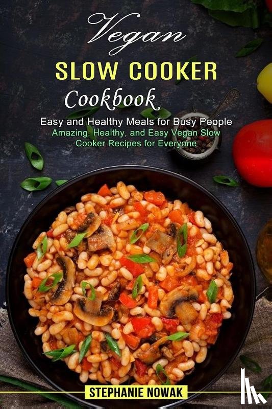 Nowak, Stephanie - Vegan Slow Cooker Cookbook