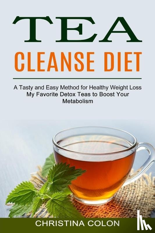 Colon, Christina - Tea Cleanse Diet