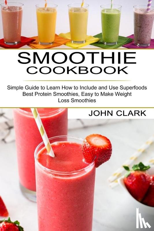 Clark, John - Smoothie Cookbook