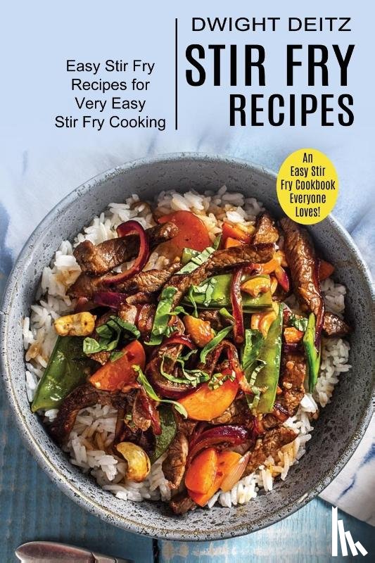 Deitz, Dwight - Stir Fry Recipes