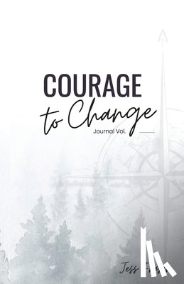 Fraser, Jess - Courage To Change
