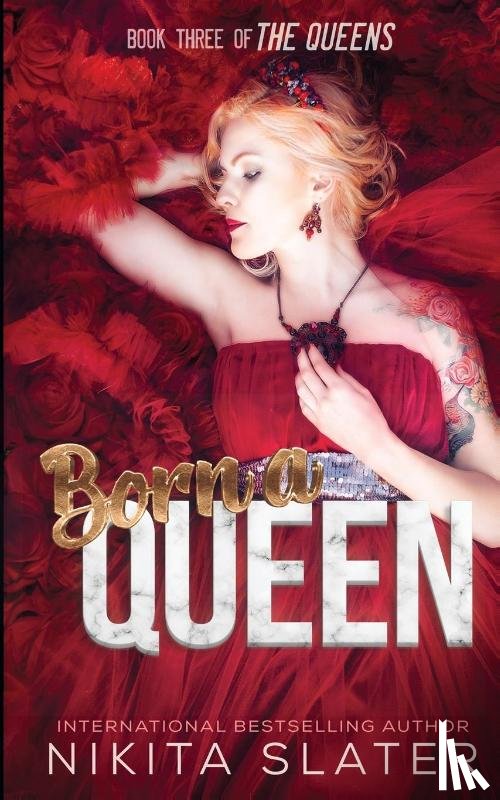 Slater, Nikita - Born a Queen