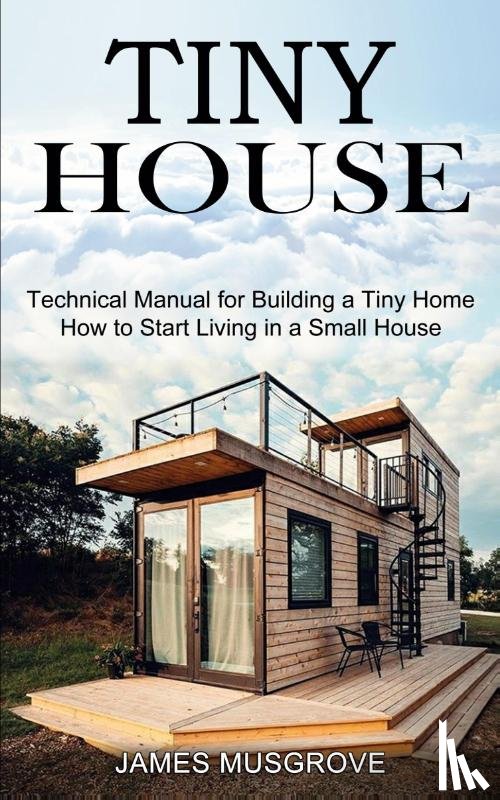 Musgrove, James - Tiny House