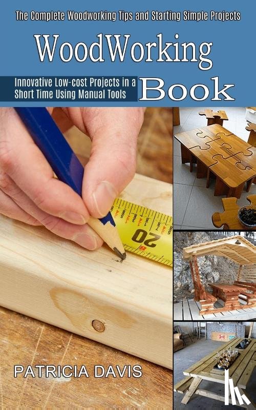 Davis, Patricia - Woodworking for Beginners