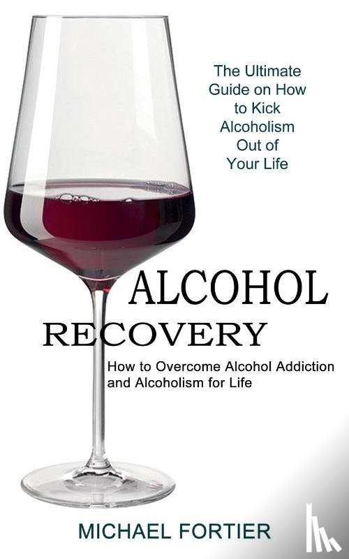 Fortier, Michael - Alcohol Recovery