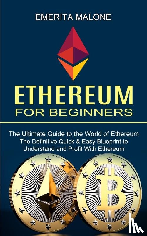 Malone, Emerita - Ethereum for Beginners