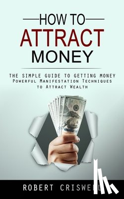 Criswell, Robert - How to Attract Money