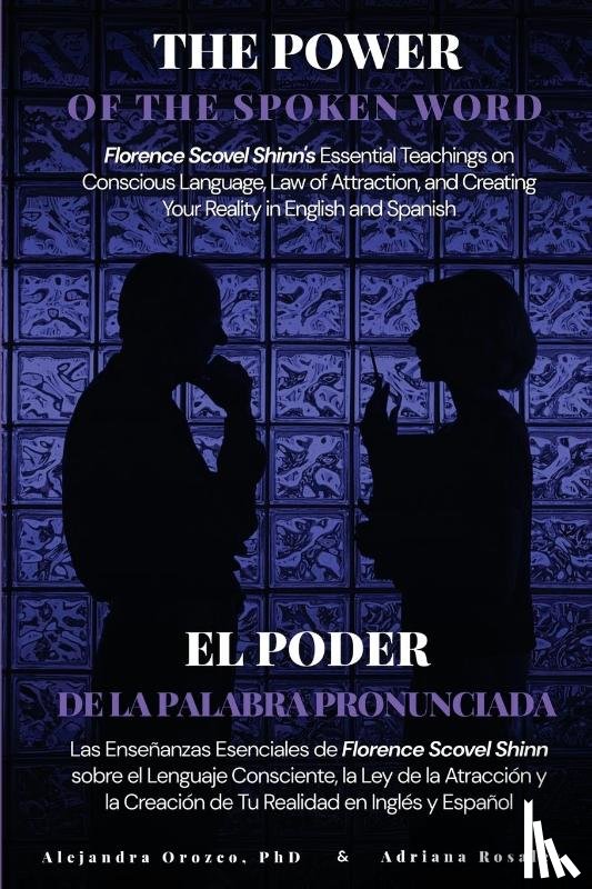 Shinn, Florence Scovel, Orozco, Alejandra - The Power of the Spoken Word