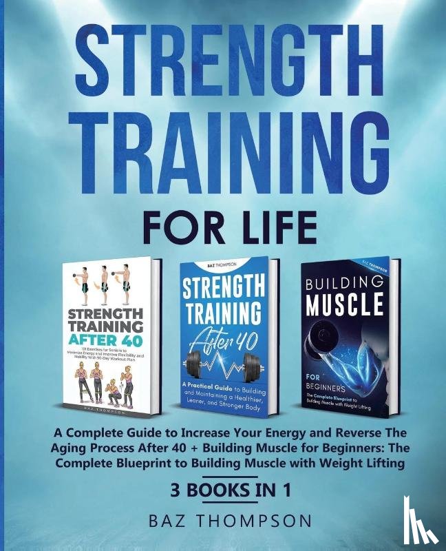 Thompson, Baz - Strength Training For Life