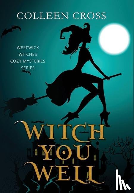 Cross, Colleen - Witch You Well