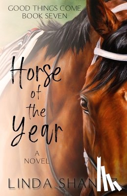 Shantz, Linda - Horse of the Year: Good Things Come Book 7