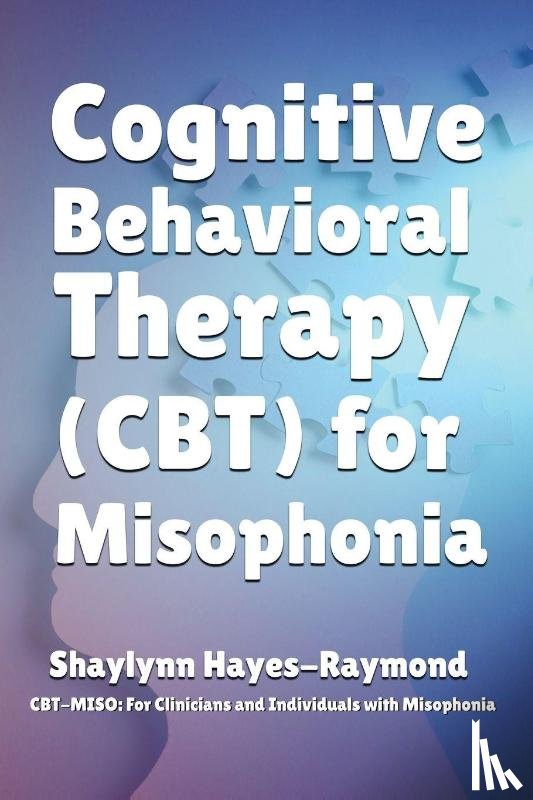 Hayes-Raymond, Shaylynn - Cognitive Behavioral Therapy (CBT) for Misophonia