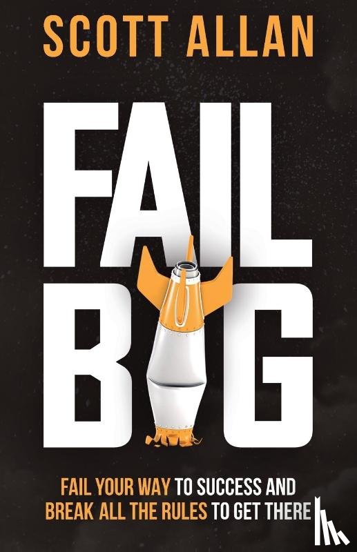 Allan, Scott - Fail Big