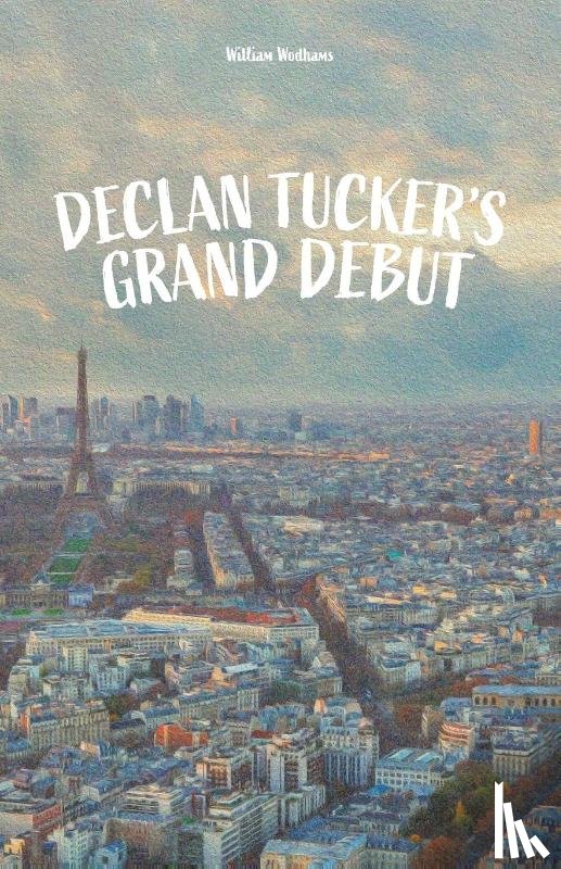 Wodhams, William - Declan Tucker's Grand Debut