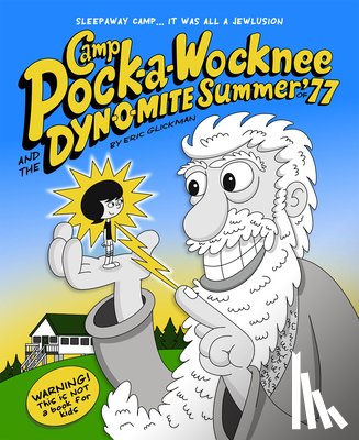 Glickman, Eric - Camp Pock-a-Wocknee and the Dynomite Summer of '77