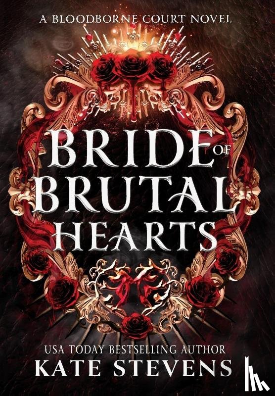 Stevens, Kate - Stevens, K: Bride of Brutal Hearts
