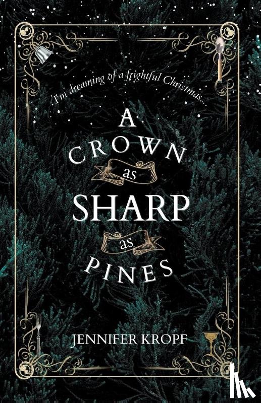 Kropf, Jennifer - A Crown as Sharp as Pines