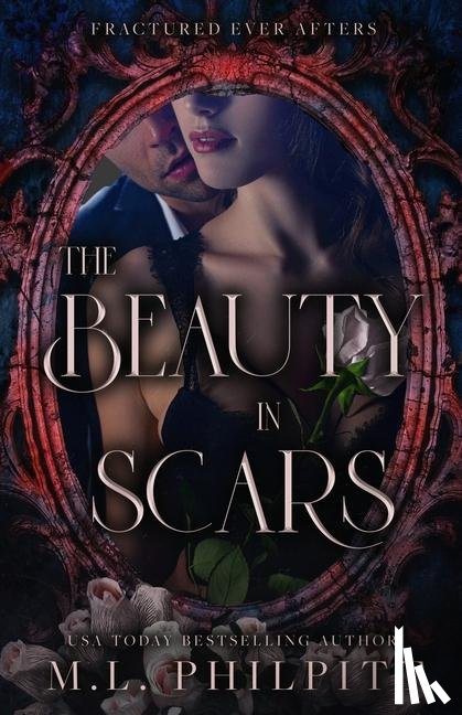 Philpitt, M. L. - Philpitt, M: Beauty in Scars