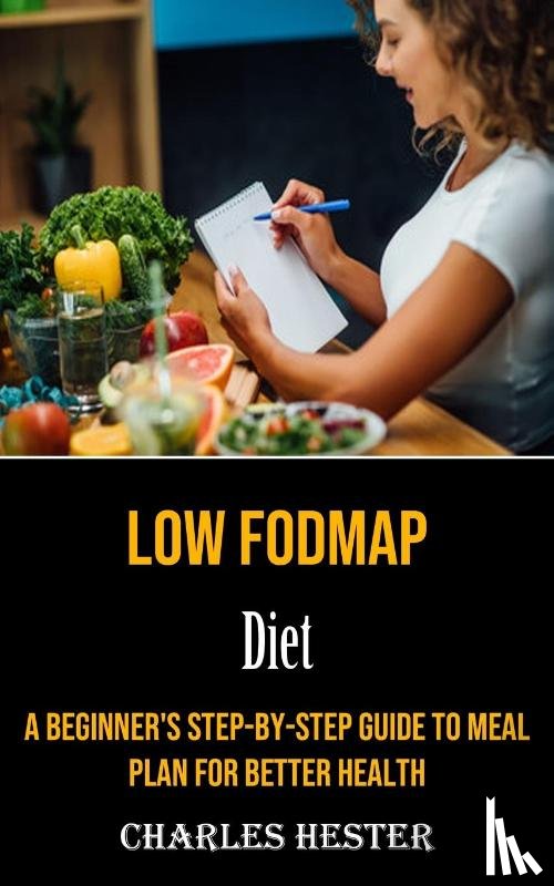 Hester, Charles - Low Fodmap Diet
