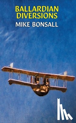 Bonsall, Mike - Ballardian Diversions