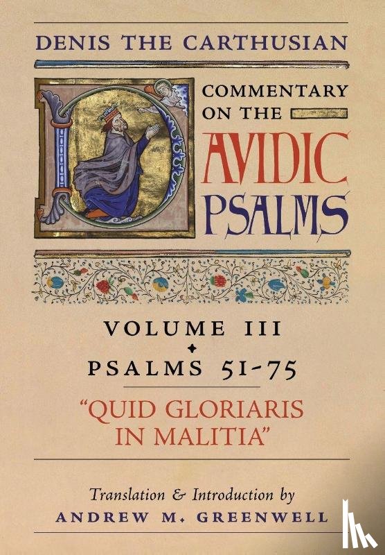 The Carthusian, Denis, Greenwell, Andrew M - Quid Gloriaris Militia (Denis the Carthusian's Commentary on the Psalms)
