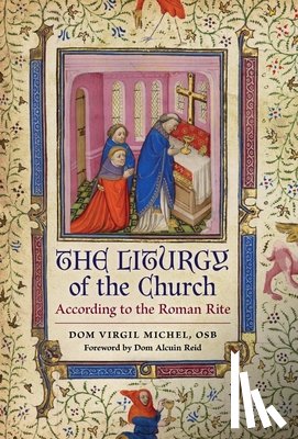 Michel, Virgil - The Liturgy of the Church: According to the Roman Rite