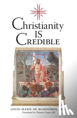 de Blignieres, Louis-Marie - Christianity is Credible