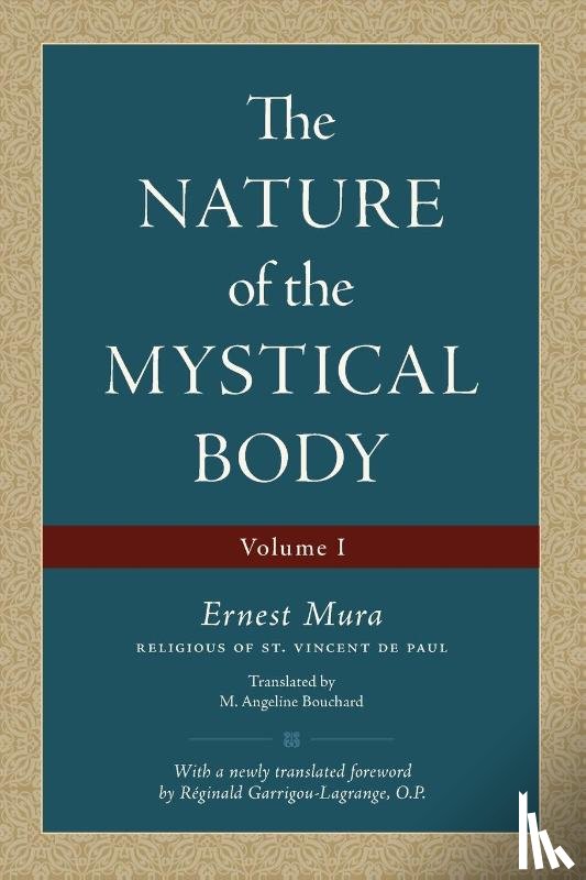 Mura, Ernest - The Nature of the Mystical Body (Volume I)
