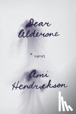 Hendrickson, Ami - Dear Alderone