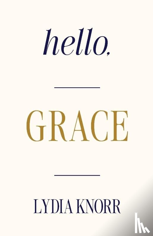 Knorr, Lydia - Hello, GRACE