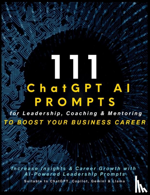 Vasquez, Mauricio, Publishing, Mindscape Artwork - 111 ChatGPT AI Prompts for Leadership, Coaching & Mentoring to Boost Your Business Career