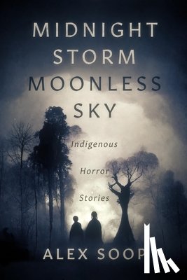 Soop, Alex - MIDNIGHT STORM MOONLESS SKY