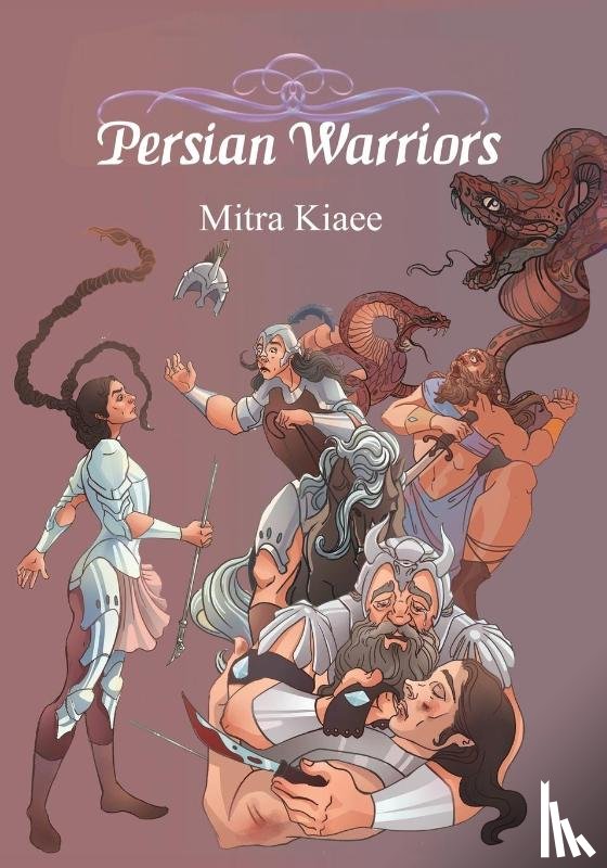 Kiaee, Mitra - Persian Warriors
