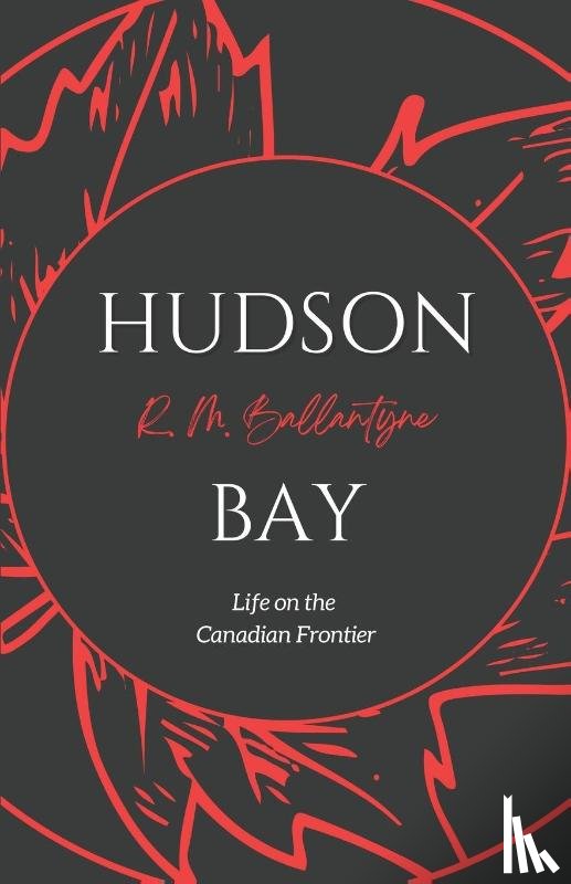 Ballantyne, Robert Michael - Hudson Bay