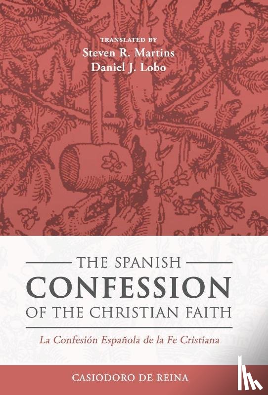 De Reina, Casiodoro - De Reina, C: Spanish Confession of the Christian Faith