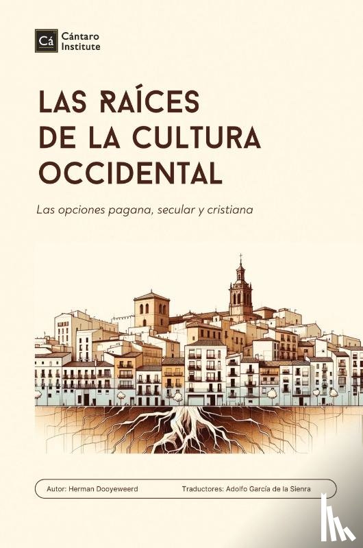 Dooyeweerd, Herman - Las Raices de la cultura occidental